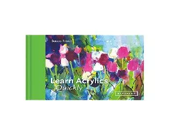 EPUB FREE  Learn Acrylics Quickly Learn Quickly