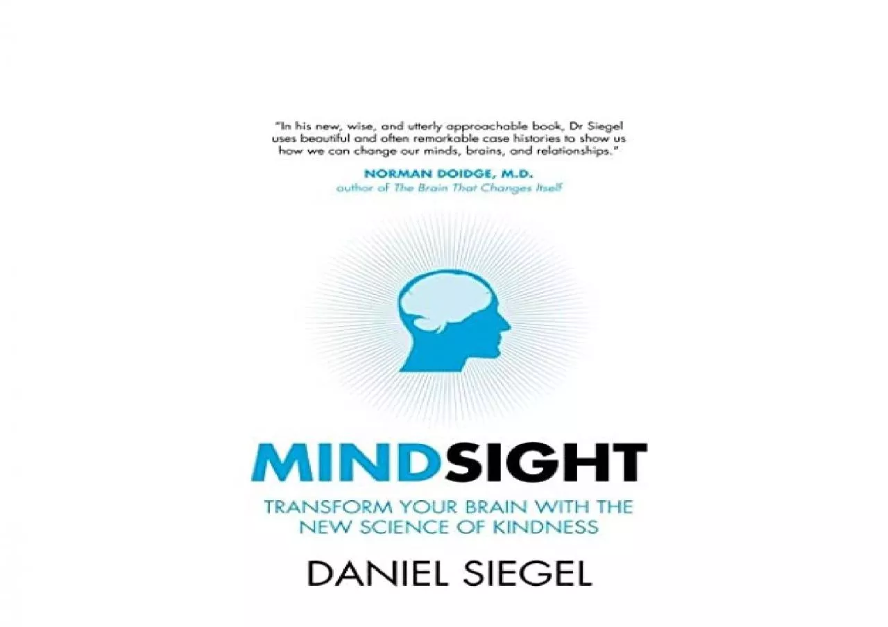 PDF-EPUB FREE Mindsight Transform Your Brain with the New Science of Kindness