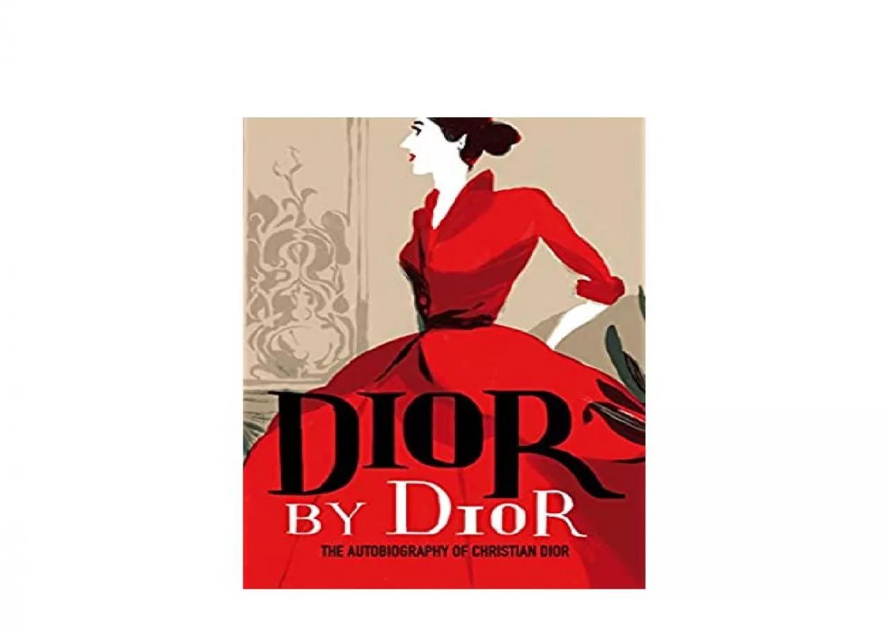 PDF-EPUB FREE Dior by Dior The autobiography of Christian Dior VA Fashion Perspectives