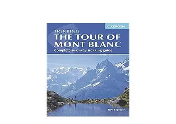 EPUB FREE  The Tour of Mont Blanc Complete TwoWay Trekking Guide Trekking Guides