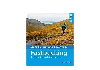EPUB FREE  Fastpacking Multiday running adventures tips stories and route ideas