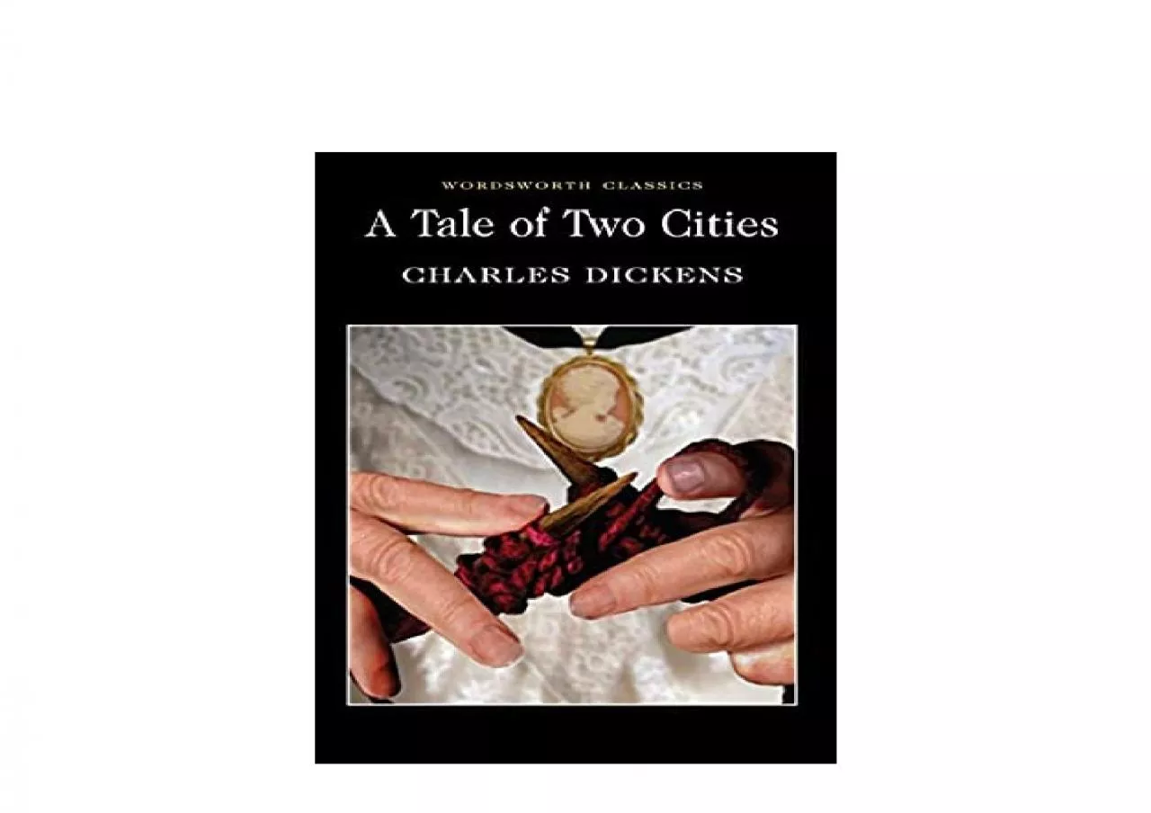 PDF-EPUB FREE A Tale of Two Cities Wordsworth Classics