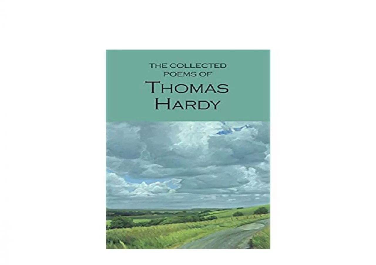 PDF-EPUB FREE The Collected Poems of Thomas Hardy Wordsworth Poetry Library