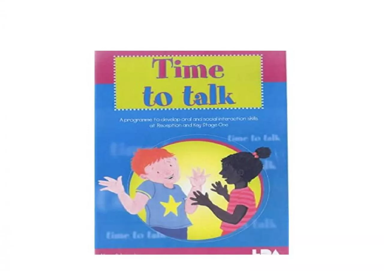 PDF-EPUB FREE Time to Talk A Programme to Develop Oral and Social Interaction Skills for