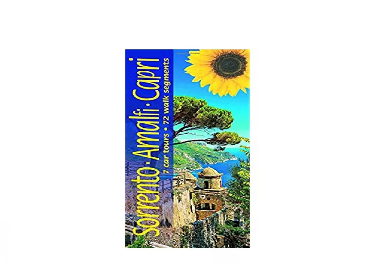 PDF-EPUB FREE Sorrento Amalfi and Capri 7 Car Tours 72 Walk Segments Landscapes