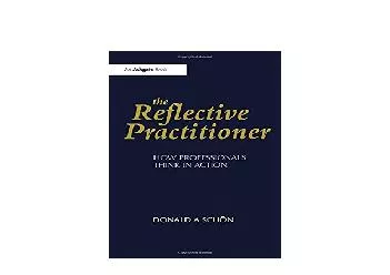 EPUB FREE  The Reflective Practitioner How Professionals Think in Action Arena