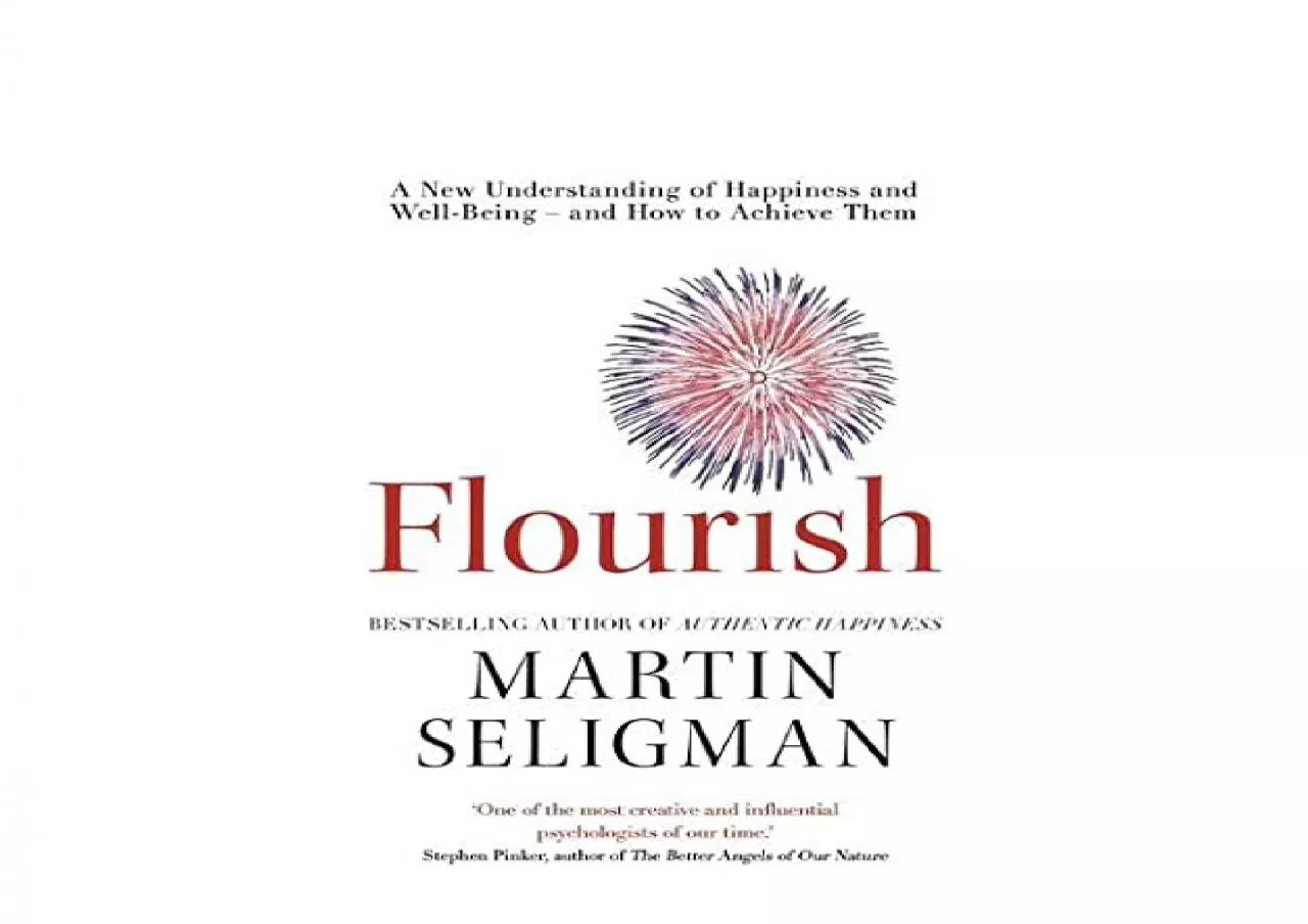 PDF-EPUB FREE Flourish A New Understanding of Happiness and Wellbeing The practical guide