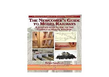EPUB FREE  The Newcomers Guide to Model Railways A Stepbystep Guide to the Complete Model Railway Library of Railway Modelling