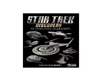 EPUB FREE  Star Trek Designing Starships Volume 4 Discovery