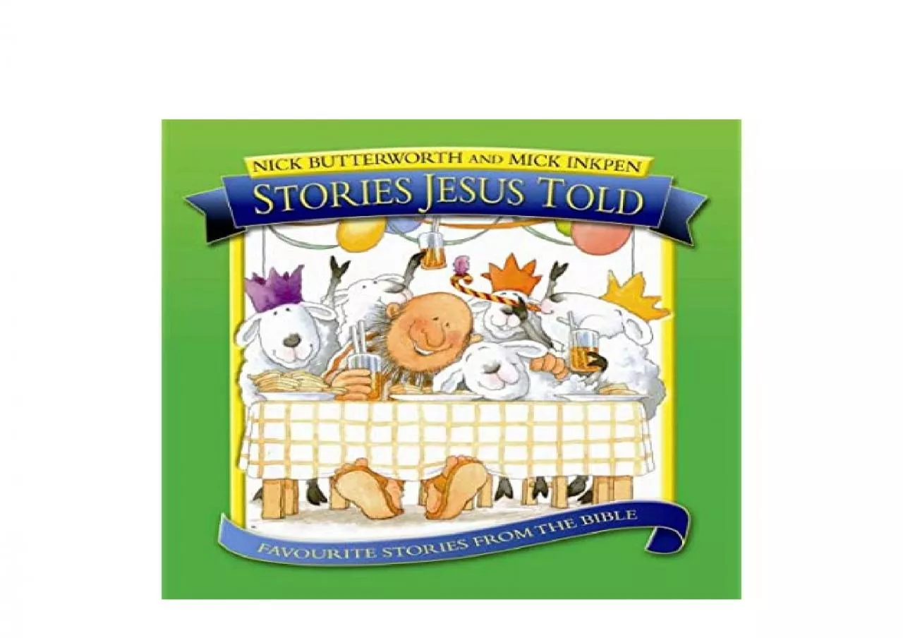 PDF-EPUB FREE Stories Jesus Told Favourite Stories from the Bible