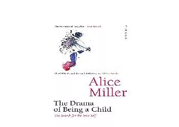 EPUB FREE  The Drama of Being a Child  The Search for the True Self