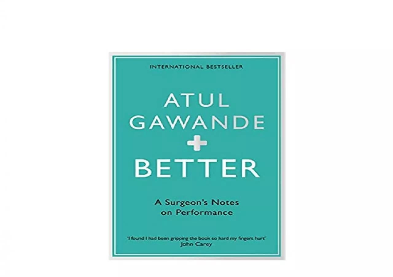 PDF-EPUB FREE Better A Surgeons Notes on Performance