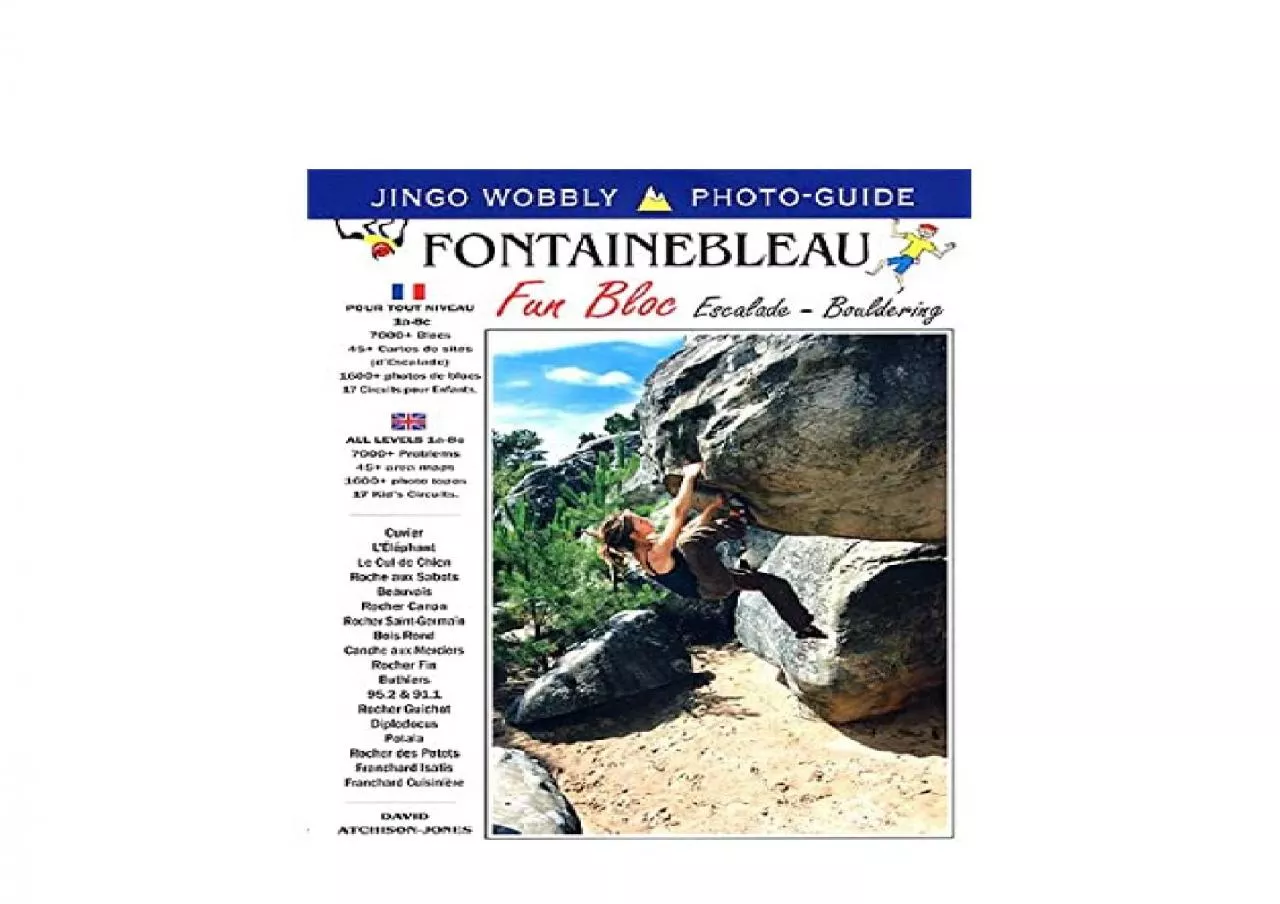 PDF-EPUB FREE Fontainebleau Fun Bloc Escalade Bouldering Jingo Wobbly Photoguide