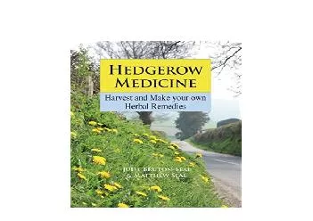 EPUB FREE  Hedgerow Medicine Harvest and Make Your Own Herbal Remedies