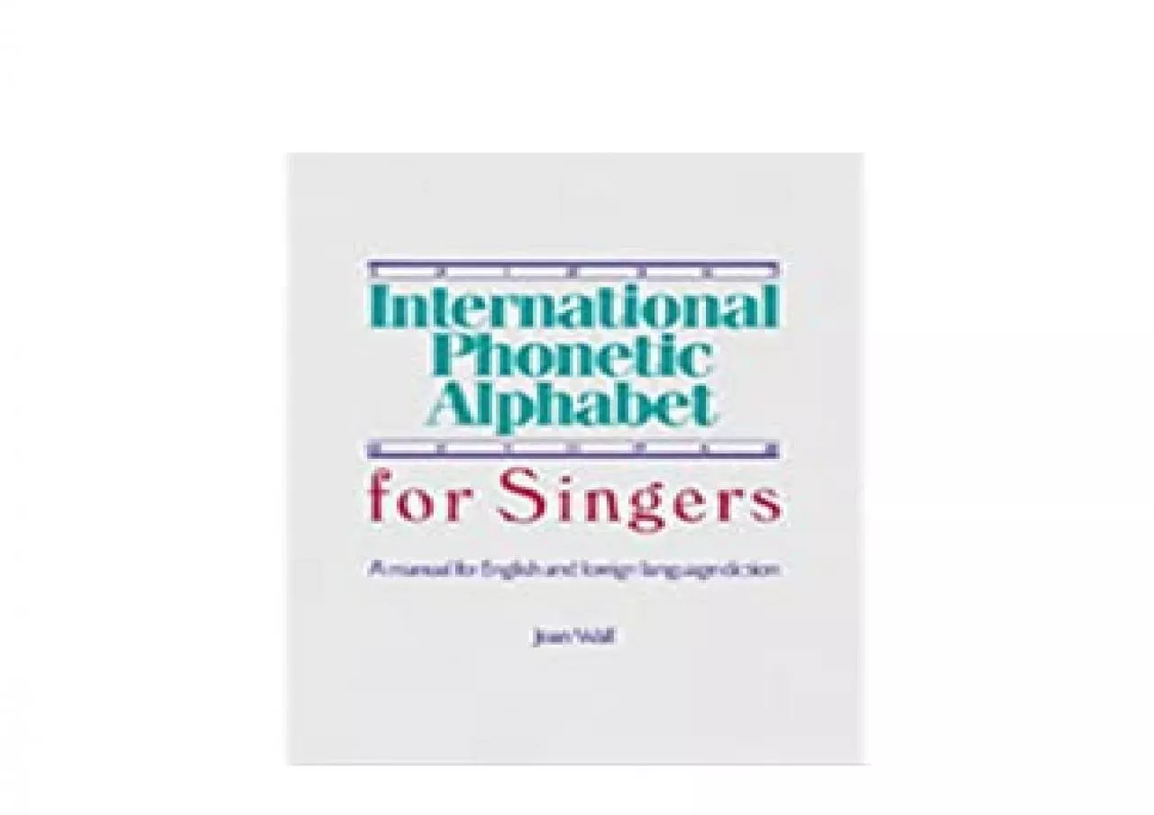 PDF-EPUB FREE International Phonetic Alphabet for Singers A Manual for English and Foreign