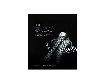 EPUB FREE  The Mistress Manual The Good Girls Guide to Female Dominance A Good Girls Guide