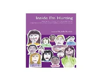 EPUB FREE  Inside Im Hurting Practical Strategies for Supporting Children with Attachment Difficulties in Schools