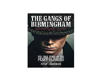 EPUB FREE  The Gangs of Birmingham From the Sloggers to the Peaky Blinders