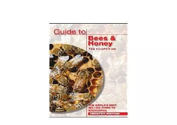 EPUB FREE  Guide to Bees  Honey The Worlds Best Selling Guide to Beekeeping