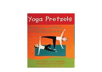 EPUB FREE  Yoga Pretzels 50 Fun Yoga Activities for Kids and Grownups Yoga Cards