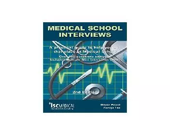 EPUB FREE  Medical School Interviews 2nd Edition Over 150 Questions Analysed Includes MultipleMiniInterviews MMI  A Practical Guide to Help You Get That Place at Medical School