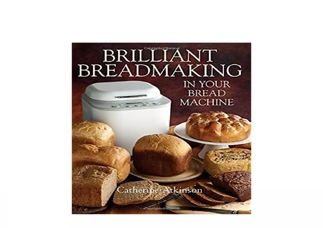 PDF-EPUB FREE Brilliant Breadmaking in Your Bread Machine