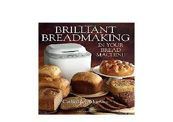 EPUB FREE  Brilliant Breadmaking in Your Bread Machine