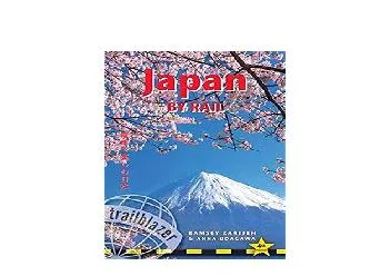 EPUB FREE  Japan by Rail Includes Rail Route Guide and 26 Town and City Guides Trailblazer