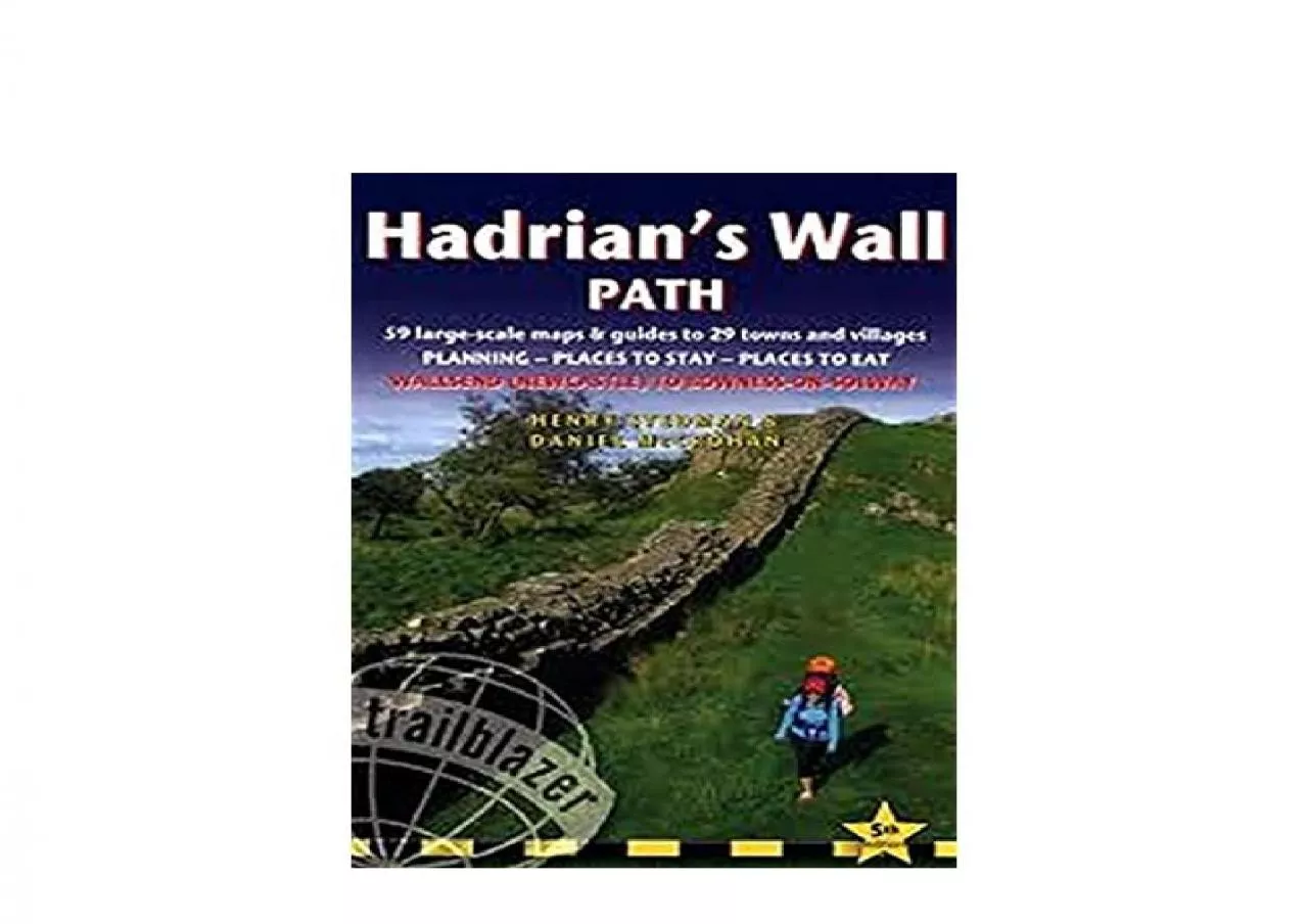 PDF-EPUB FREE Hadrians Wall Path Trailblazer British Walking Guide 59 LargeScale Walking