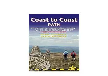 EPUB FREE  Coast to Coast Path Trailblazer British Walking Guide 109 LargeScale Walking Maps  Guides to 33 Towns  Villages  Planning Places to Stay Places to Eat British Walking
