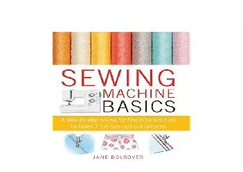 EPUB FREE  Sewing Machine Basics A stepbystep course for firsttime stitchers