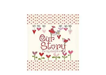 EPUB FREE  Our Story for my daughter  Memory Journal capturing 18 years of stories  memories