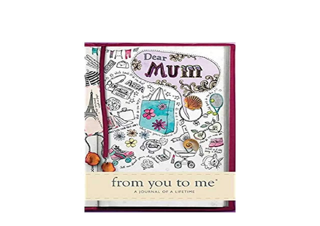 PDF-EPUB FREE Dear Mum from you to me Memory Journal capturing your mothers own amazing