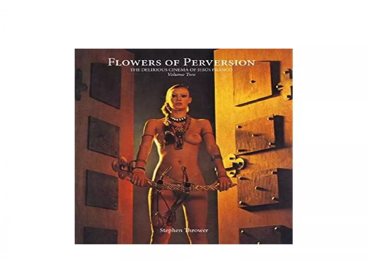 PDF-EPUB FREE Flowers of Perversion The Delirious Cinema of Jesus Franco 2 Strange Attractor