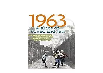 EPUB FREE  1963 A Slice of Bread and Jam