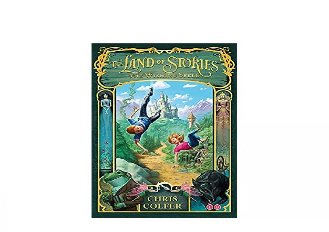 PDF-EPUB FREE The Wishing Spell Book 1 The Land of Stories