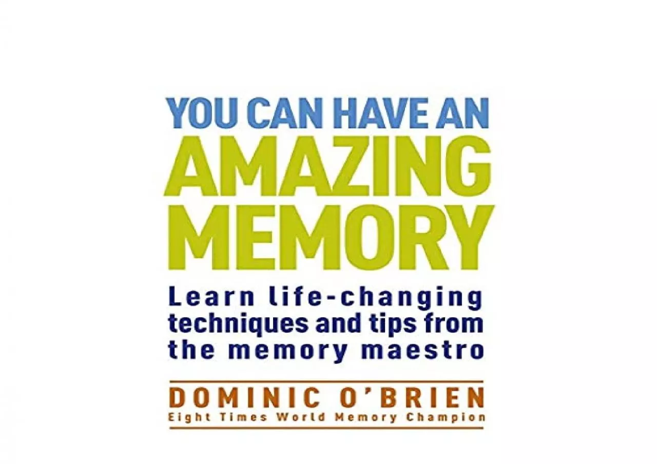 PDF-EPUB FREE You Can Have an Amazing Memory The Comprehensive Memory ToolKit