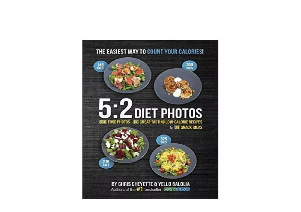 PDF-EPUB FREE 52 Diet Photos 600 Food Photos 60 LowCalorie Recipes 30 Snack Ideas