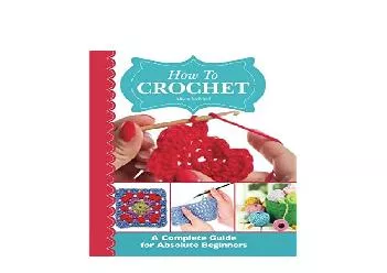 EPUB FREE  How To Crochet  A Complete Guide for Absolute Beginners