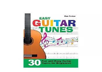 EPUB FREE  Easy Guitar Tunes 30 Fun and Easy Guitar Tunes for Beginners