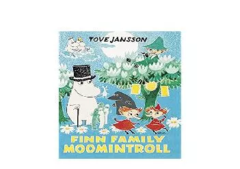 EPUB FREE  Finn Family Moomintroll Moomins Collectors Editions