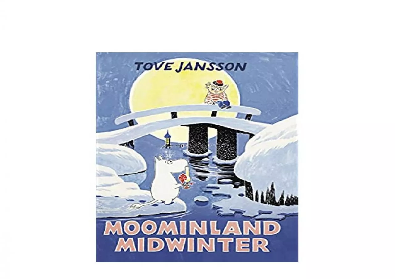 PDF-EPUB FREE Moominland Midwinter Moomins Collectors Editions