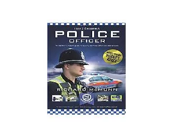 EPUB FREE  How 2 Become A Police Officer The ULTIMATE insiders guide to passing the Police Officer selection process 1