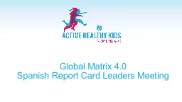 Global Matrix 4.0  Spanish Report Card Leaders Meeting