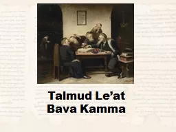 PPT-Talmud Le’at Bava Kamma