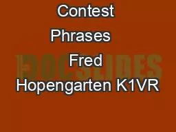 Contest Phrases   Fred Hopengarten K1VR