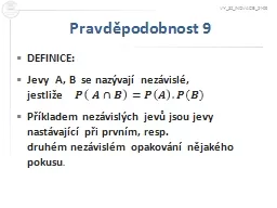 Pravděpodobnost 9 DEFINICE: