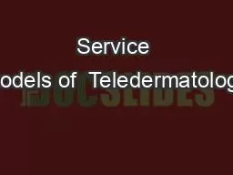 Service Models of  Teledermatology