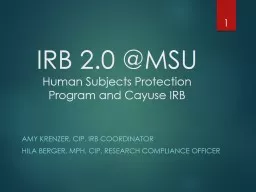 IRB 2.0 @MSU H uman Subjects Protection Program and Cayuse IRB