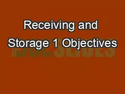 Receiving and Storage 1 Objectives